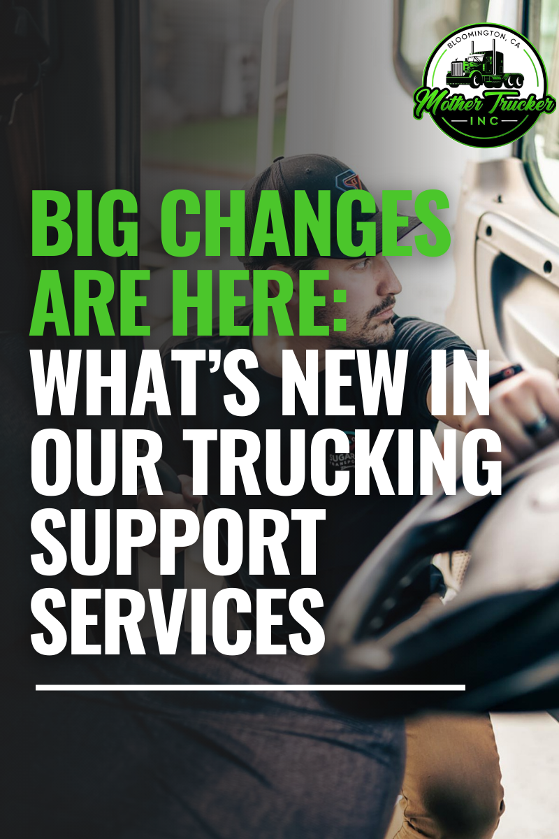 Big Changes Are Here: What’s New in Our Trucking Support Services