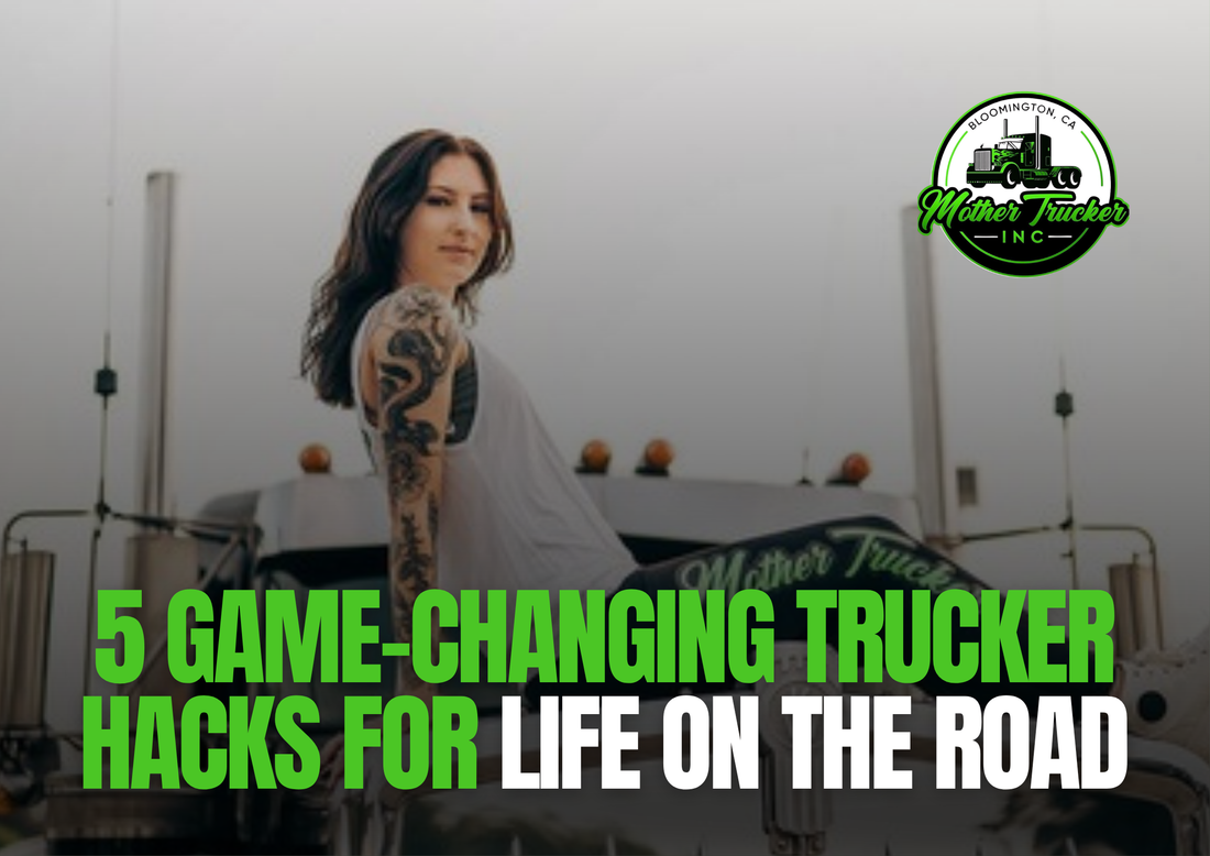 5 Game-Changing Trucker Hacks for Life on the Road