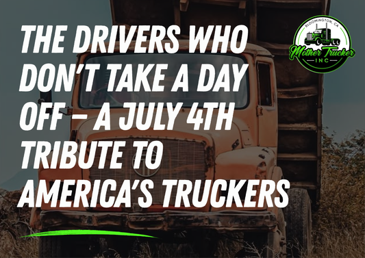 The Drivers Who Don't Take a Day Off — A July 4th Tribute to America's Truckers