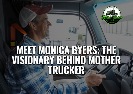 Meet Monica Byers: The Visionary Behind Mother Trucker