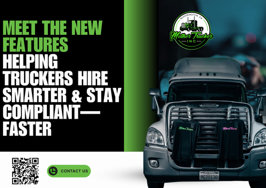 Meet the New Features Helping Truckers Hire Smarter & Stay Compliant—Faster