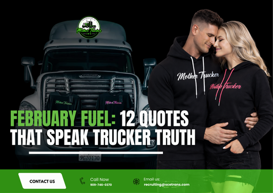 February Fuel: 12 Quotes That Speak Trucker Truth