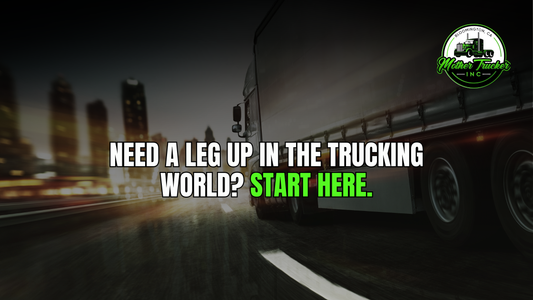 Need a Leg Up in the Trucking World? Start Here.