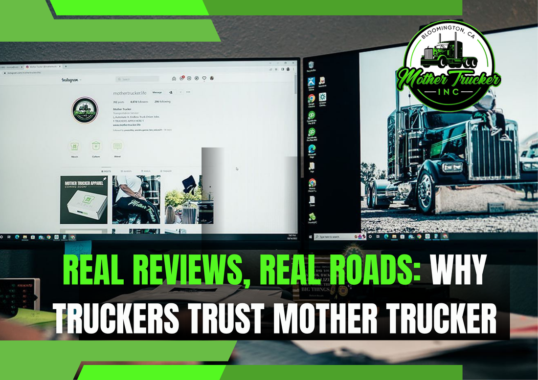 Real Reviews, Real Roads: Why Truckers Trust Mother Trucker