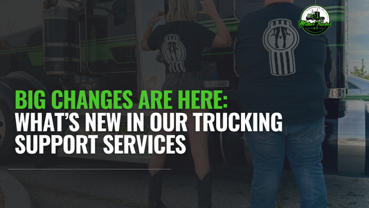 Big Changes Are Here: What’s New in Our Trucking Support Services