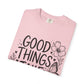 Good Things Take Time Floral Inspirational T-Shirt