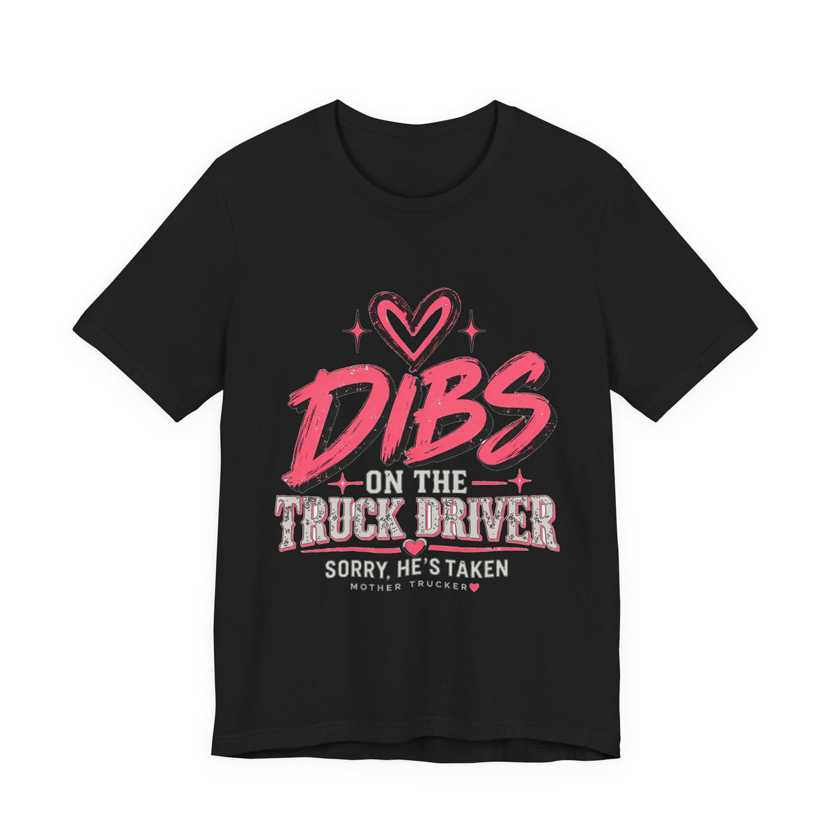 Dibs On The Truck Driver Women's T-Shirt, Trucker's Wife Girlfriend Tee, Funny Trucker Love Shirt, Mother Trucker – Pink