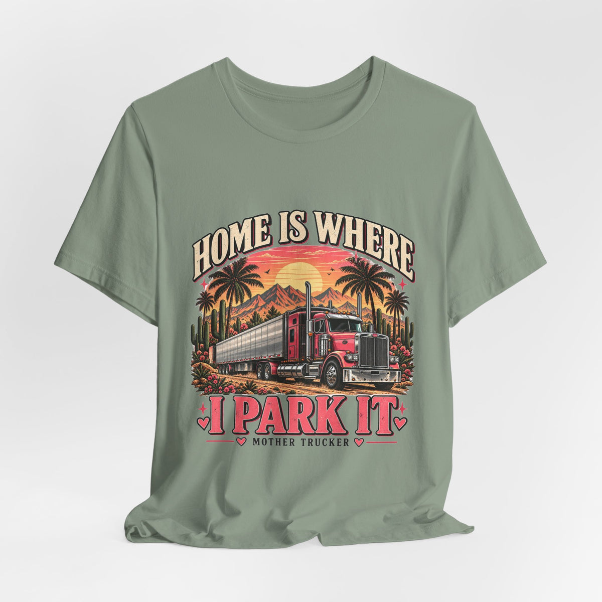 Home Is Where I Park It T-Shirt, Funny Truck Driver Tee, Semi Truck Shirt, Mother Trucker – Pink