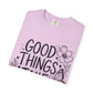 Good Things Take Time Floral Inspirational T-Shirt