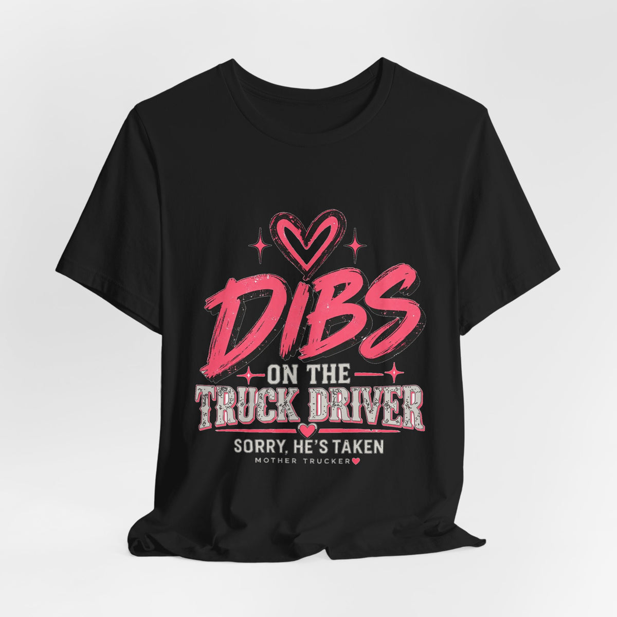 Dibs On The Truck Driver Women's T-Shirt, Trucker's Wife Girlfriend Tee, Funny Trucker Love Shirt, Mother Trucker – Pink