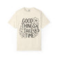 Good Things Take Time Floral Inspirational T-Shirt