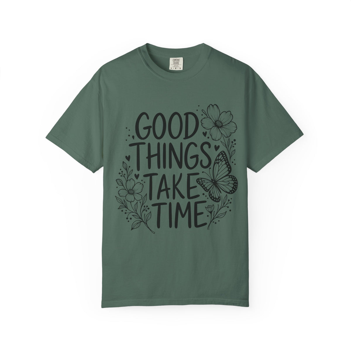 Good Things Take Time Floral Inspirational T-Shirt