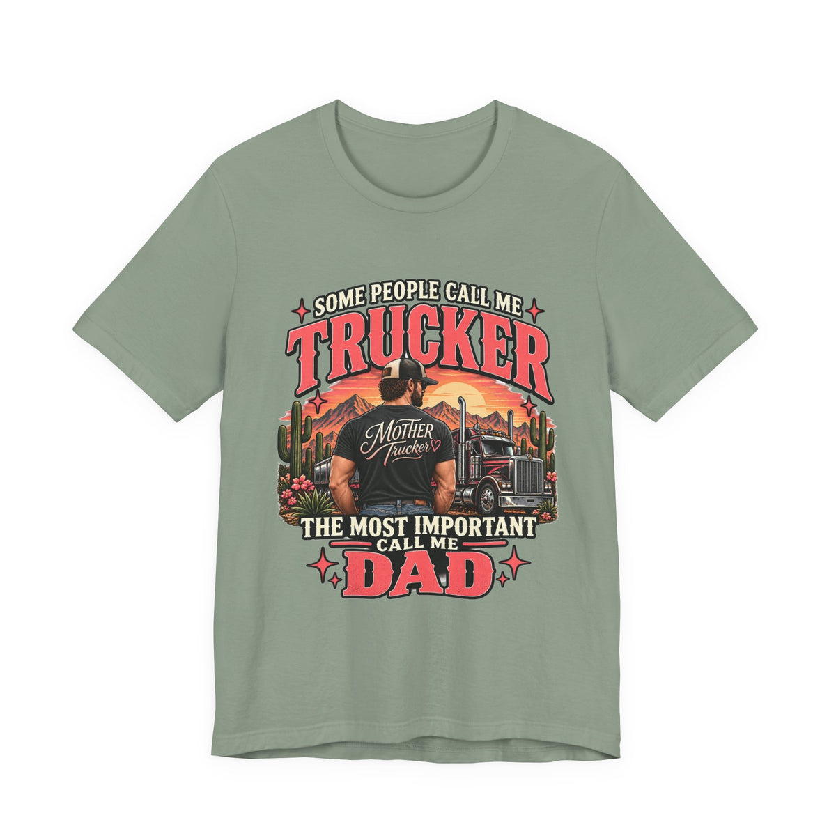 Some Call Me Trucker The Most Important Call Me Dad T-Shirt, Trucker Dad Gift, Mother Trucker Father's Tee – Pink