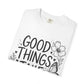 Good Things Take Time Floral Inspirational T-Shirt